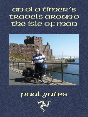 cover image of An Old Timers Travels Around The Isle Of Man